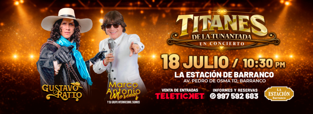 Titanes de la Tunantada VIP Estación de Barranco 18 de Julio